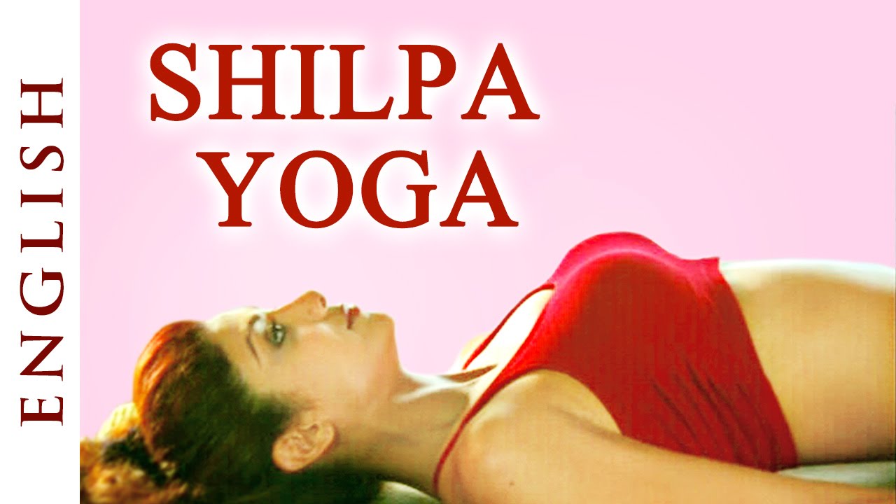 Shilpa Yoga (English) ►For Complete Fitness for Mind, Body and Soul - Shilpa Shetty