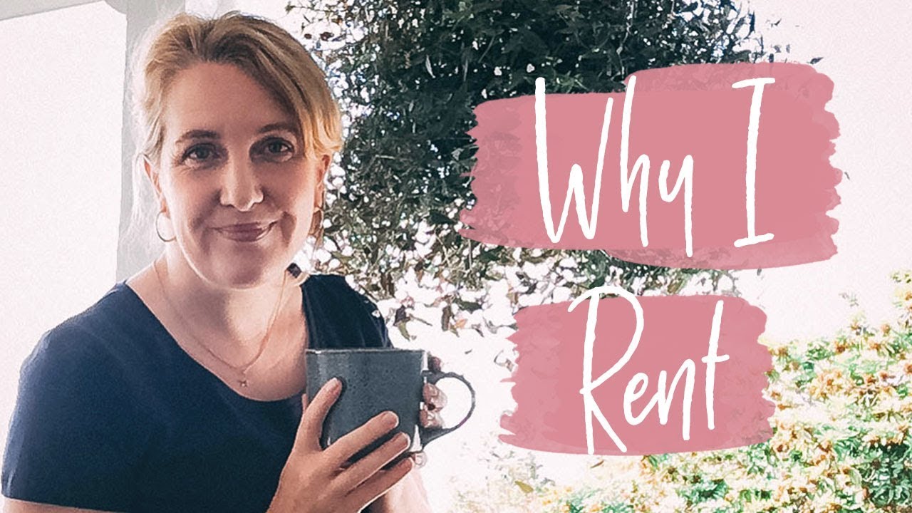 Why I Rent - Renting vs Buying a House