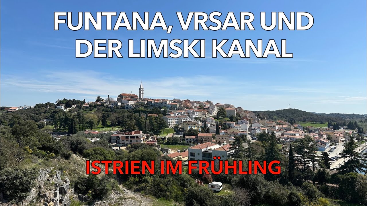 Funtana, Vrsar und der Limski Kanal