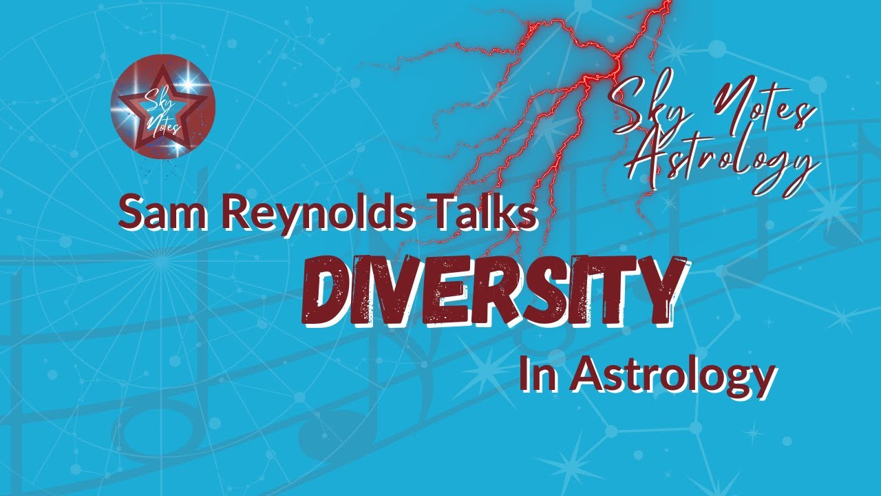 Sam Reynolds on Diversity and the Astrology Community
