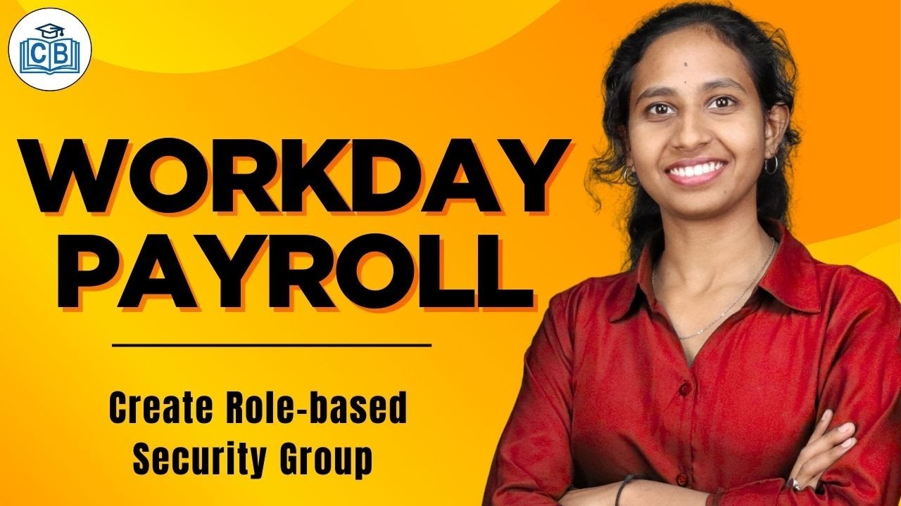 Create Role based Security Group in Workday Payroll | Workday Payroll Training | CyberBrainer