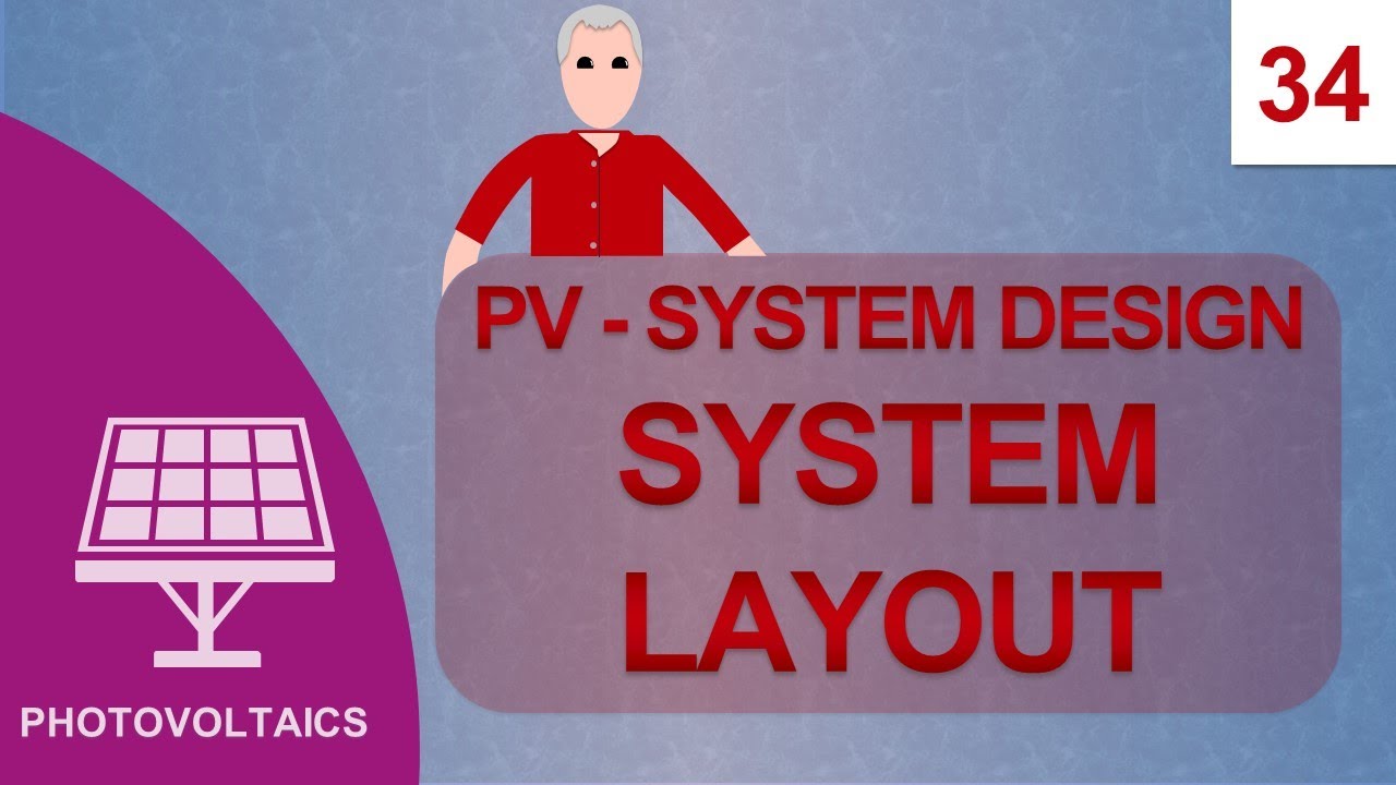 PV System Design - System Layout: Course Photovoltaics #34