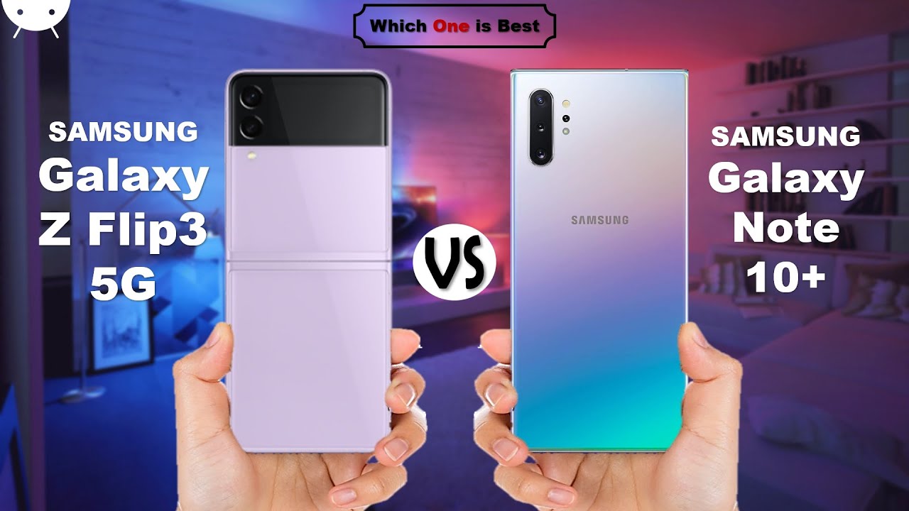 Samsung Galaxy Z Flip3 5G vs Samsung Galaxy Note 10 Plus