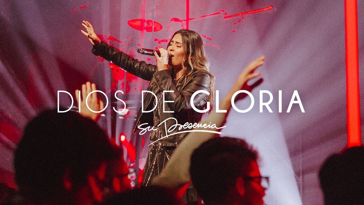 Dios de Gloria (En Vivo) - Su Presencia - Fragmentos Del Cielo