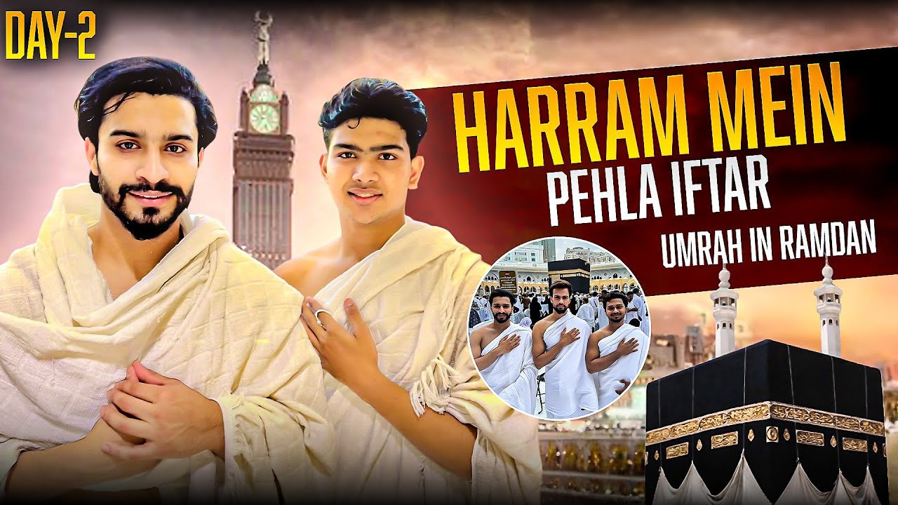 HARRAM MEIN PEHLA IFTAR | 2nd UMRAH IN RAMDAN | #faizbaloch07#umrah #ramadanvlog