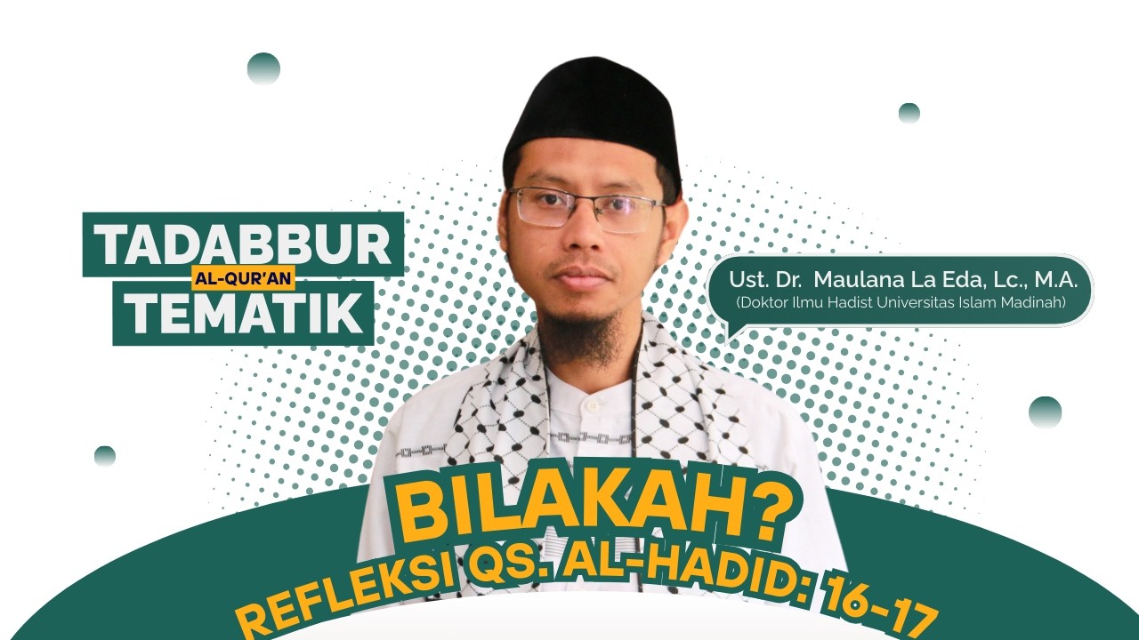 LIVE Tadabbur Al-Qur'an Tematik - Bilakah ? (Refleksi QS. Al-Hadid: 16-17)
