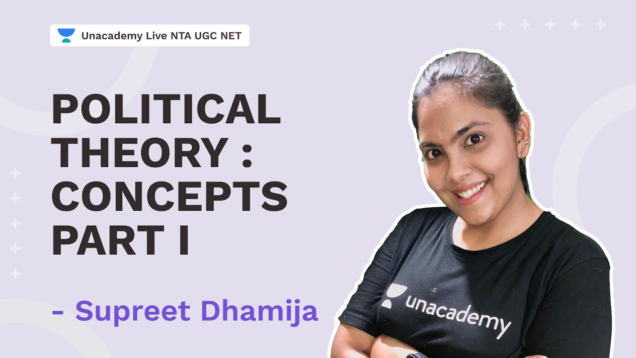 Political theory : concepts Part I | Supreet Dhamija | NTA UGC NET | Unacademy Live