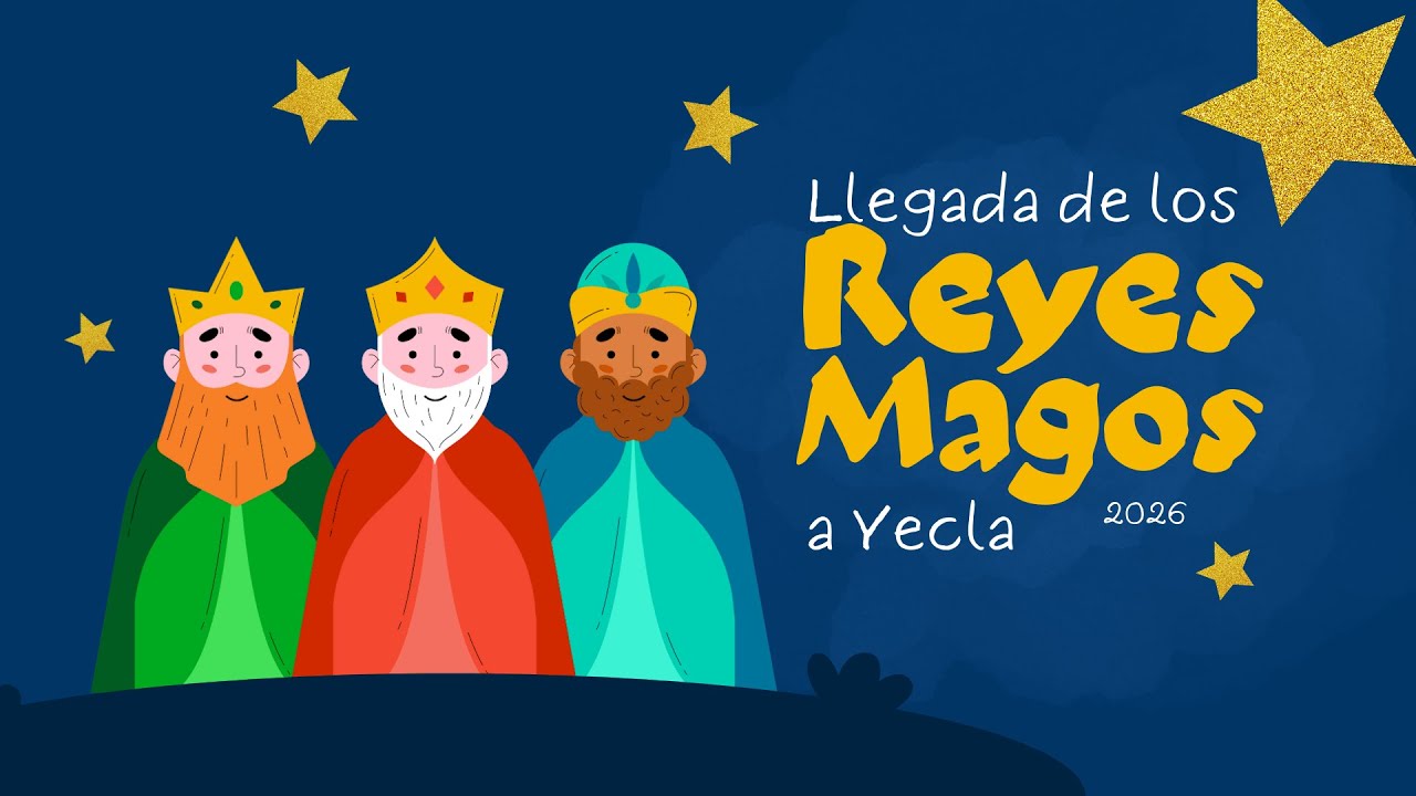 REPORTAJE: LLEGADA DE LOS REYES MAGOS A YECLA. NAVIDAD 2026