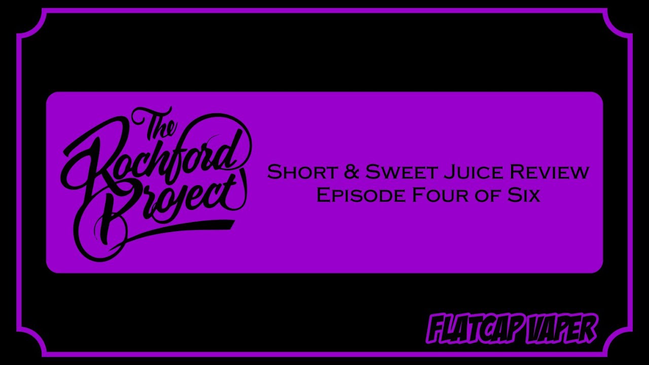 The Rochford Project - The Black Vine | Ep 4/6 | Short & Sweet Eliquid Review | FlatCap Vaper