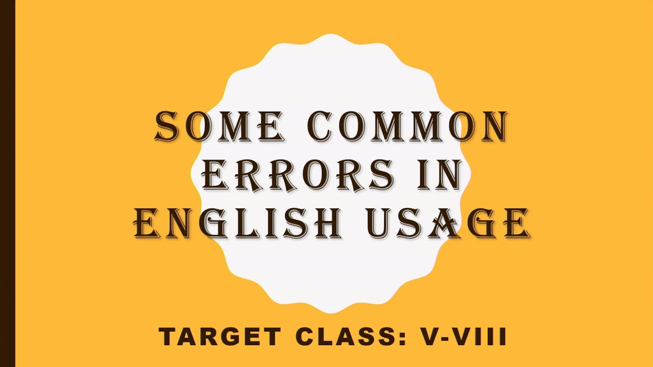 Online English Lessons: Session 4-Common Errors in English Usage