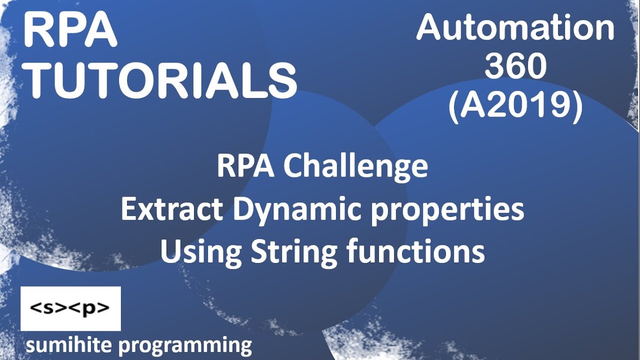 RPA tutorial, RPA Challenge solving in Automation 360 or A2019 - Dynamic properties String Operation
