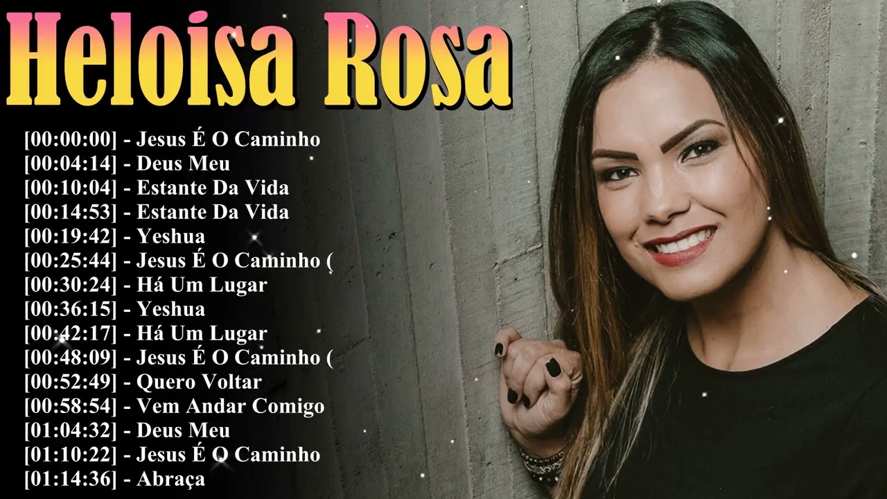 Heloisa Rosa 2026 Sucessos Gospel – Louvor Inesquecível