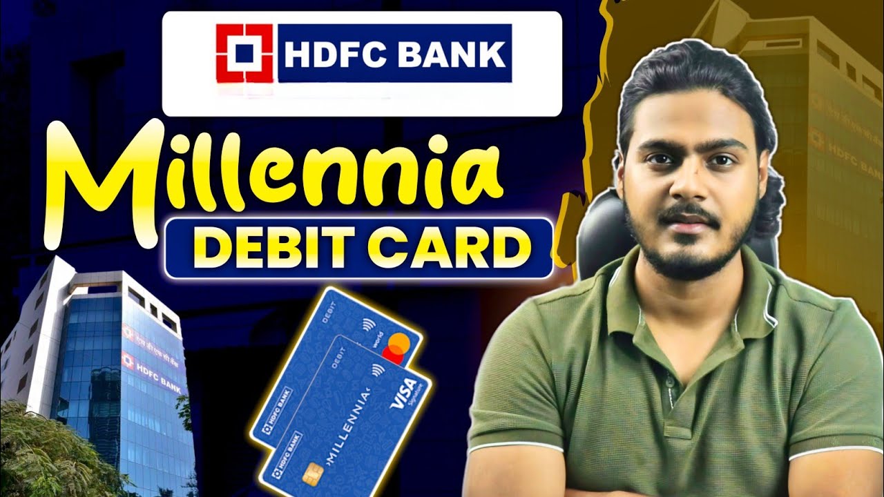 HDFC Millennia Debit Card Benefits & Charges | Hdfc bank millennia debit card