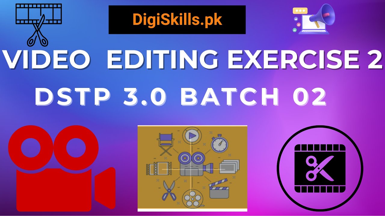 Video Editing Animation & Vlogging Exercise 2 | DSTP 3.0 Batch 2 | DigiSkills