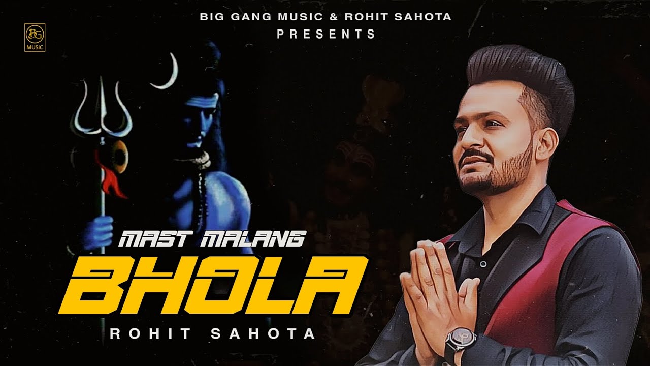 Mast Malang Bhola (Official Video ) | Rohit Sahota | Latest New Punjabi Bhajan | Big Gang Music