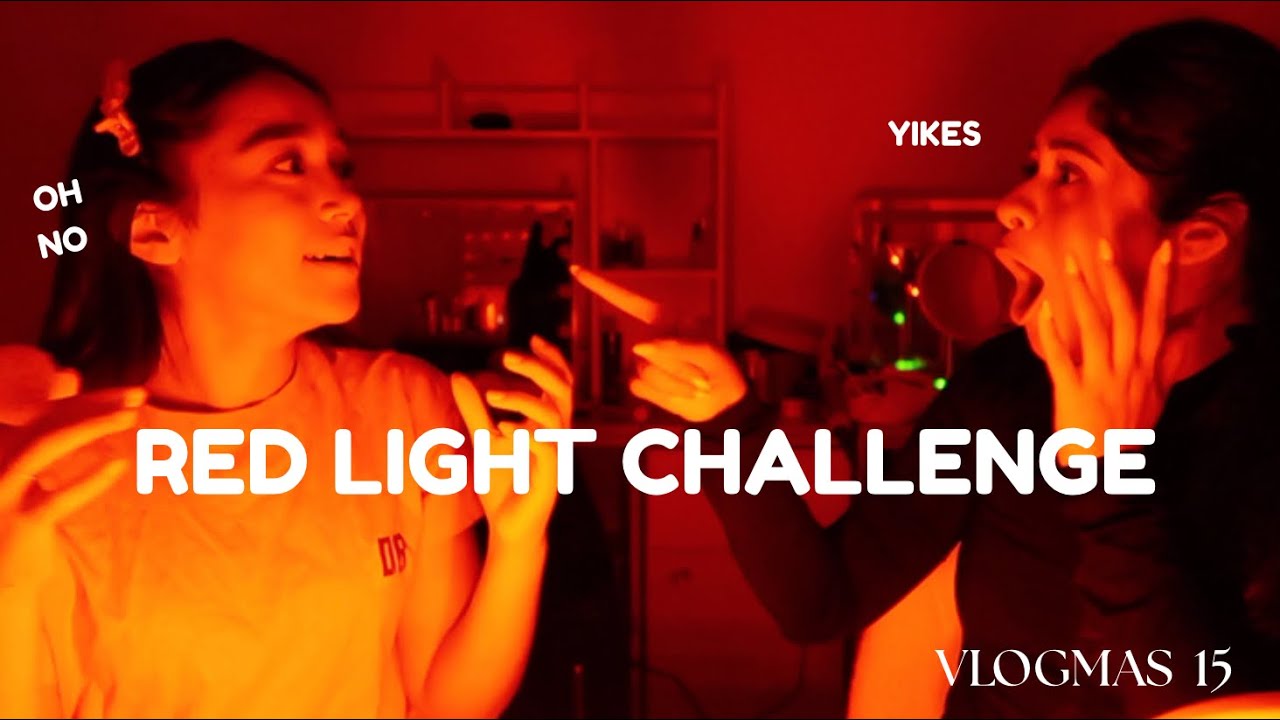 vlogmas 15| RED LIGHT CHALLENGE |