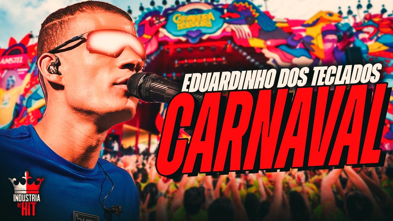 EDUARDINHO DOS TECLADOS 2026 - REPERTÓRIO NOVO EDUARDINHO CARNAVAL 2026 - BATIDÃO PRA PAREDÃO 2026