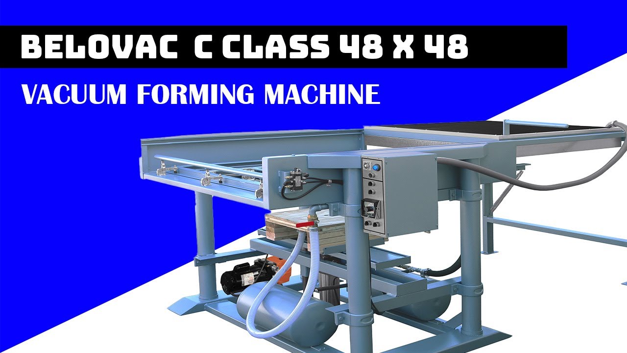Belovac Model BV C Class 48 x 48 Vacuum Former - Full Demonstration