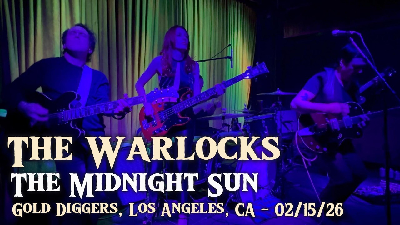 The Warlocks - The Midnight Sun - Gold Diggers, Los Angeles, CA - 02/15/26
