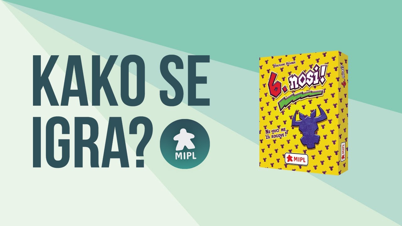 Kako se igra? 6. nosi!