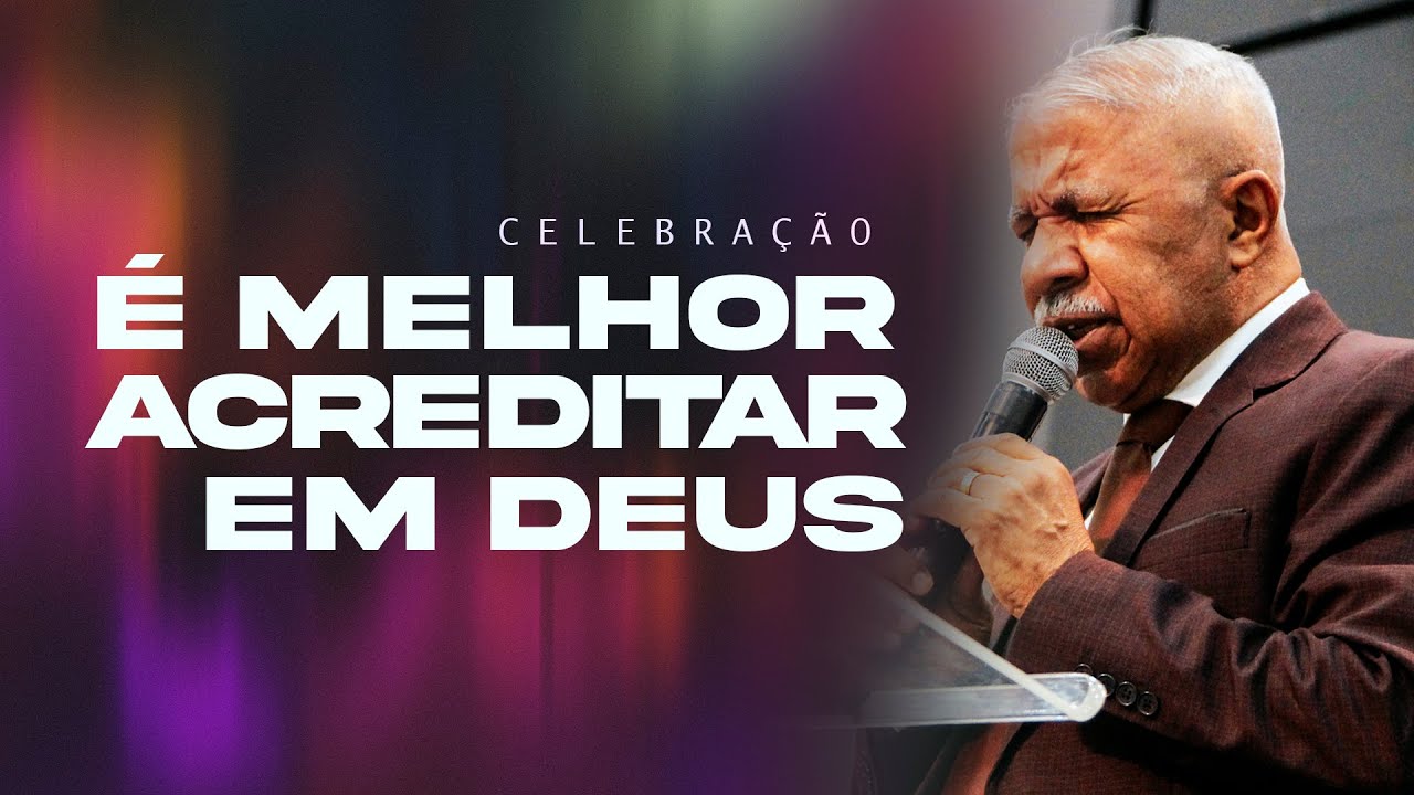 É Melhor Acreditar em Deus | Pr. Hildo Cavalcante