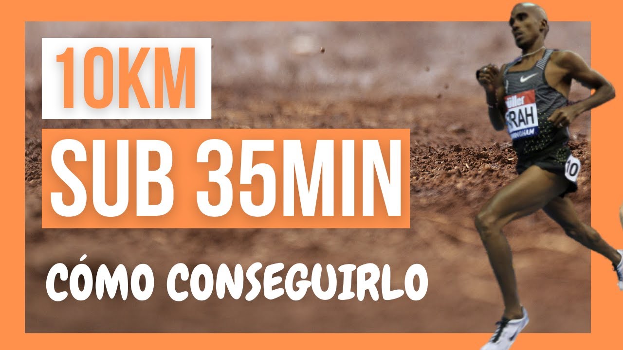 ⏱Cómo BAJAR de 35min en 10Km🏃