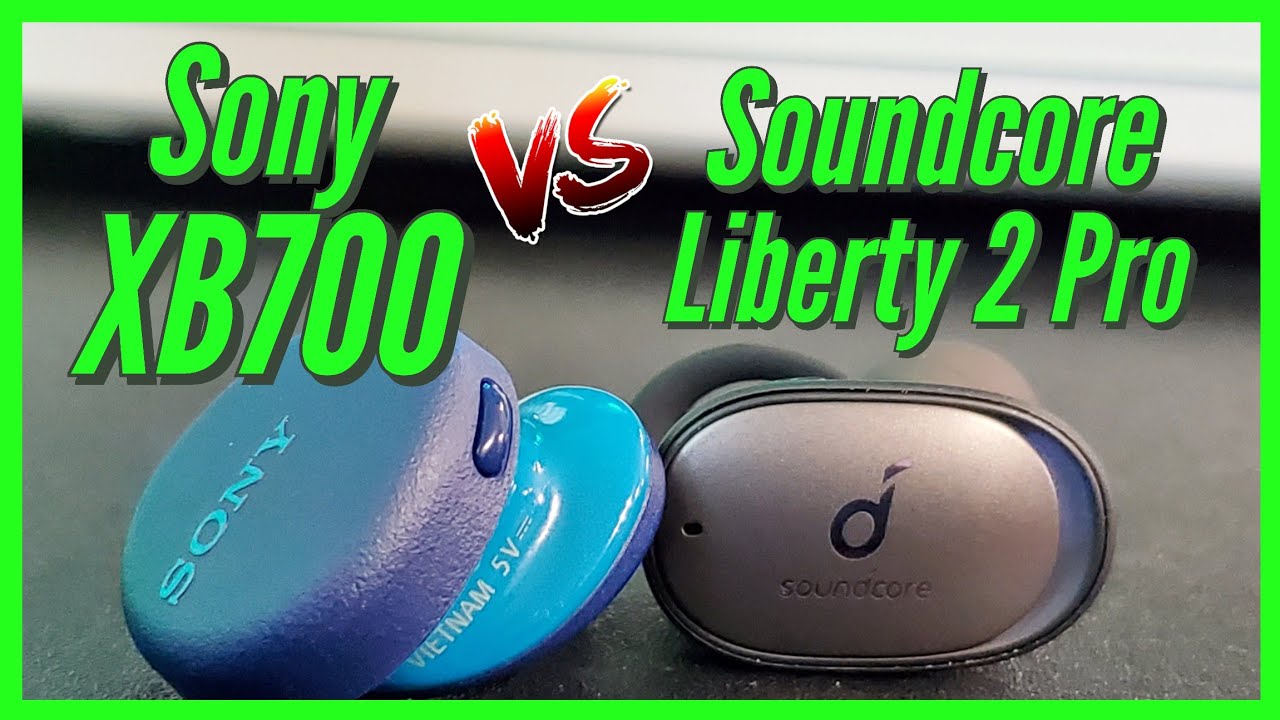 Sony WF-XB700 vs Soundcore Liberty 2 Pro