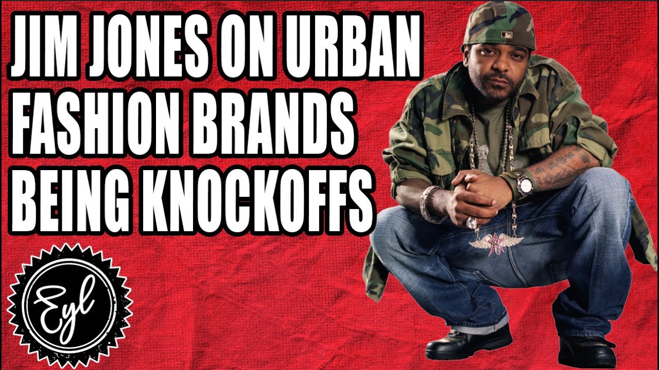 JIM JONES ON URBAN FASHION BRANDS BEING KNOCKOFFS