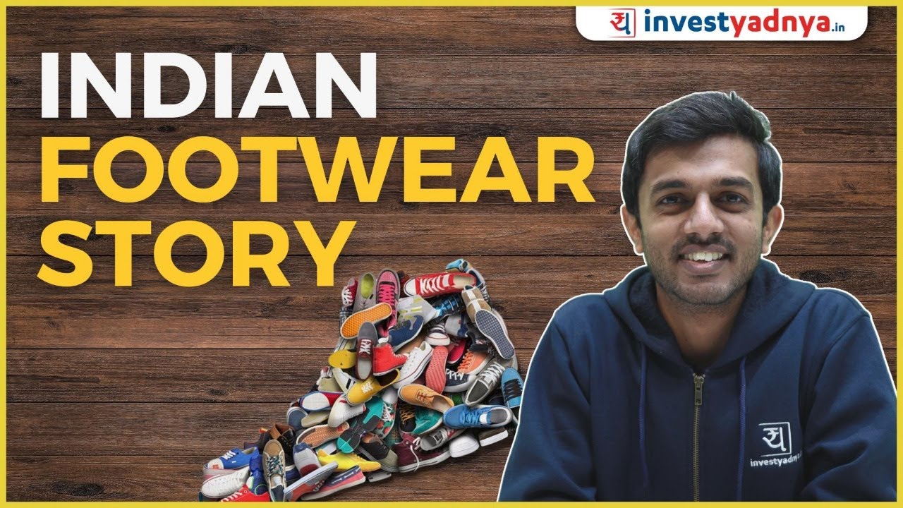 Understanding Footwear Sector and its growth drivers | India Growth Story | Anush Mokashi