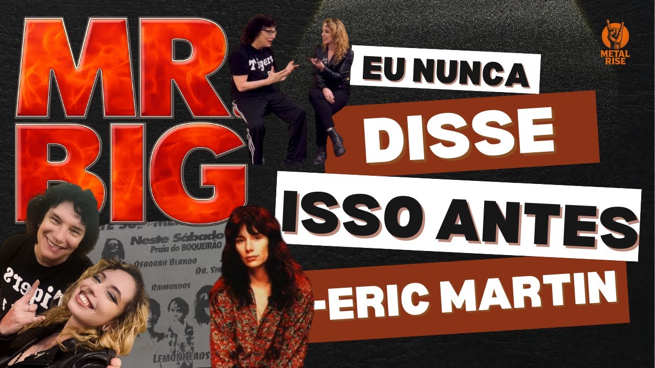 Eric Martin (Mr. Big) revela histórias de banda e muito mais!
