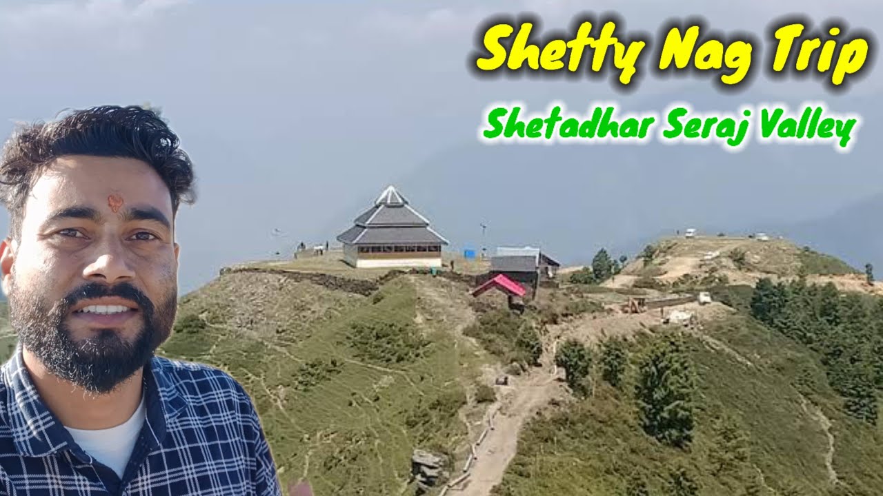 Shetty Nag Shetadhar Seraj Valley Mandi Himachal Pradesh | It'z Deep Bharti