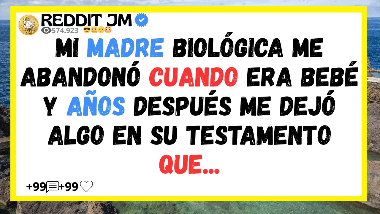 Mi madre biológica me abandonó cuando era bebé y años después me dejó algo en su testamento que...