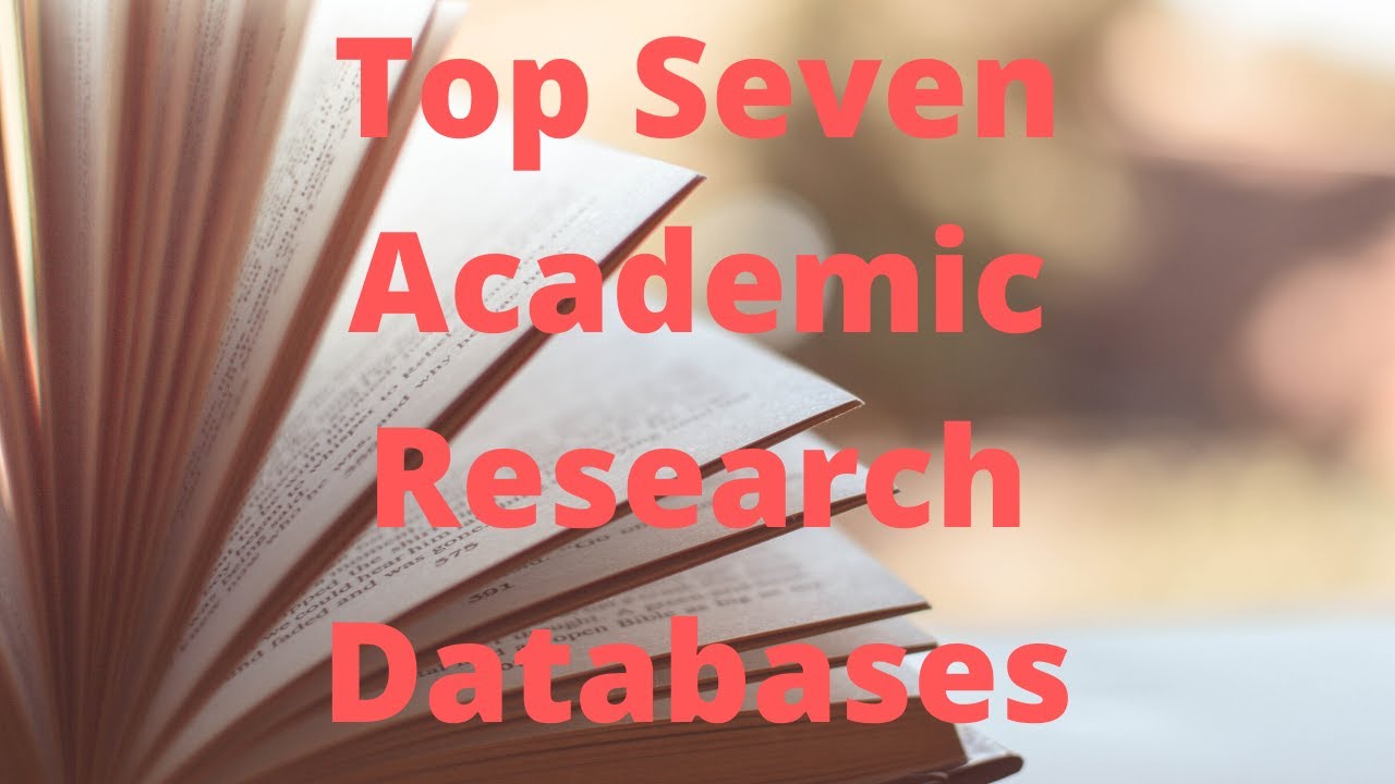 Top Seven Academic Research Databases