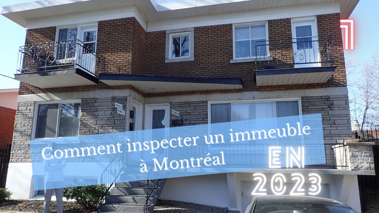 1. Comment en 2023 inspecter un immeuble à Montréal