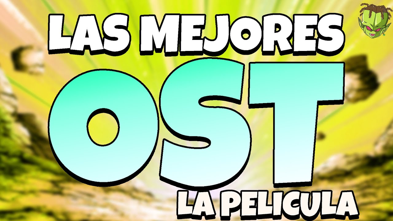 Las MEJORES OST del AÑO en DOKKAN BATTLE: LA PELICULA
