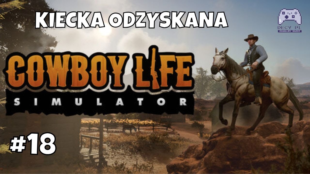 Zarobiłem pieniądze dla przebierańca | #18 | Cowboy Life Simulator PL