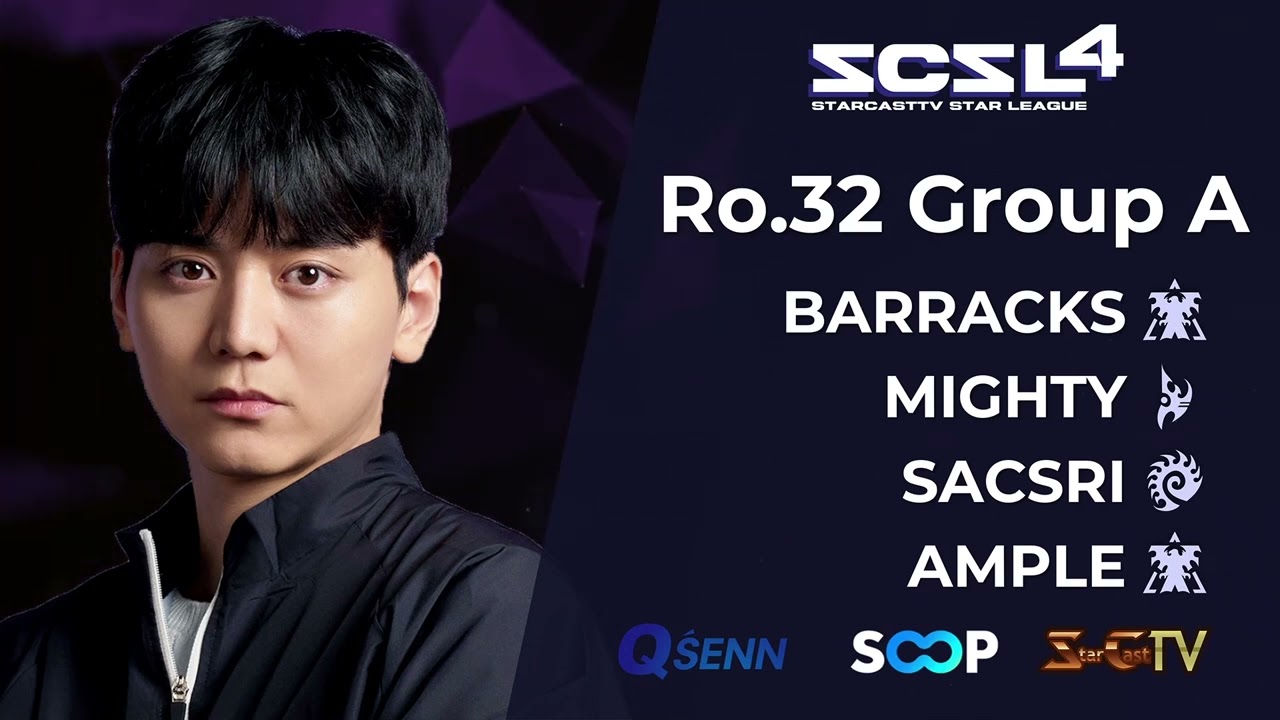 [ENG] SCSL S4 Ro.32 Group A (Barracks, Sacsri, Ample and Mighty) - StarCastTV English