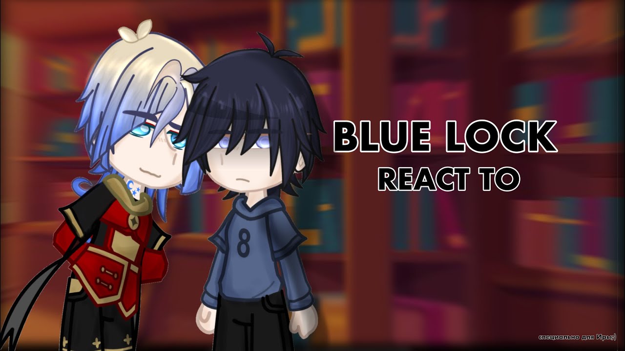 blue lock react to… | part 2 | manga spoilers | etsuwlx