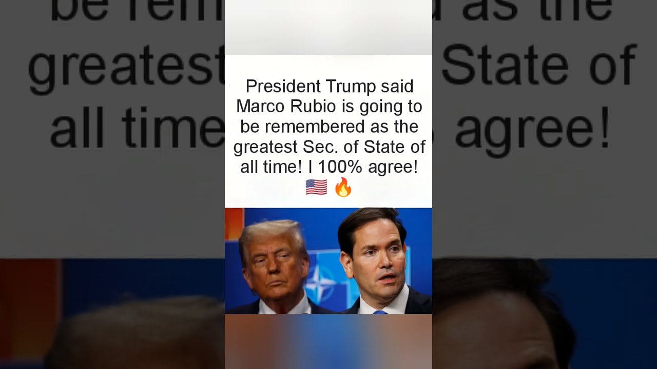 President Trump believes Marco Rubio will be remembered as the greatest Secretary of State.#Trump