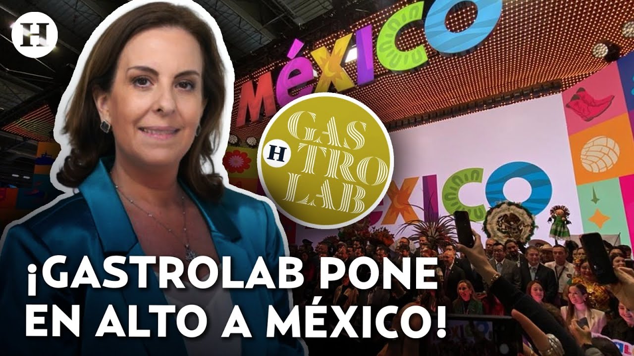 México es galardonado en la Feria internacional del Turismo por Gastrolab de El Heraldo de México