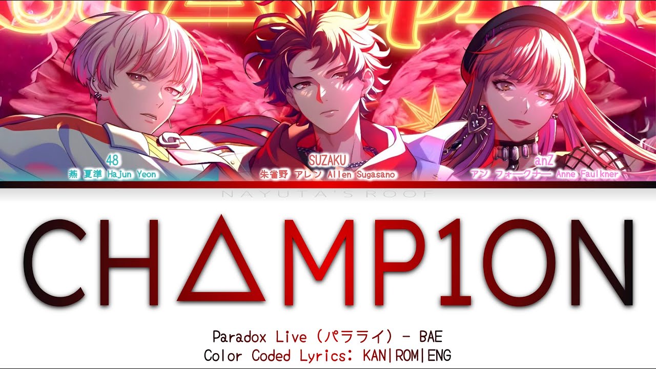 Champ1on - BAE | Paradox Live パラライ | Color Coded Lyrics KAN|ROM|ENG