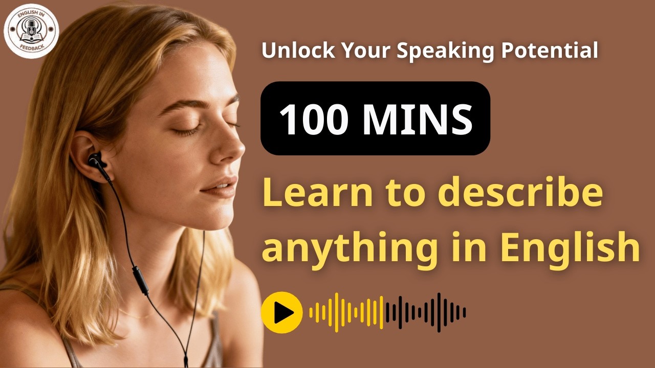Master English Descriptions in 100 Minutes | Everyday English Speaking Practice | English Podcast