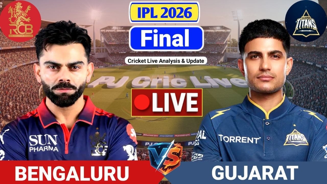 RCB Vs GT Final T20 Live Match Score | Live Score Analysis & Commentary | IPL 2026 Cricket Match
