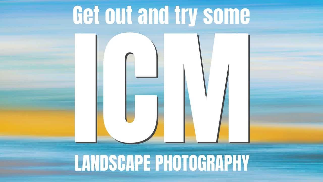 ICM/Using intentional camera movement to create photographic art/7 Tips ICM LANDSCAPE PHOTOGRAPHY