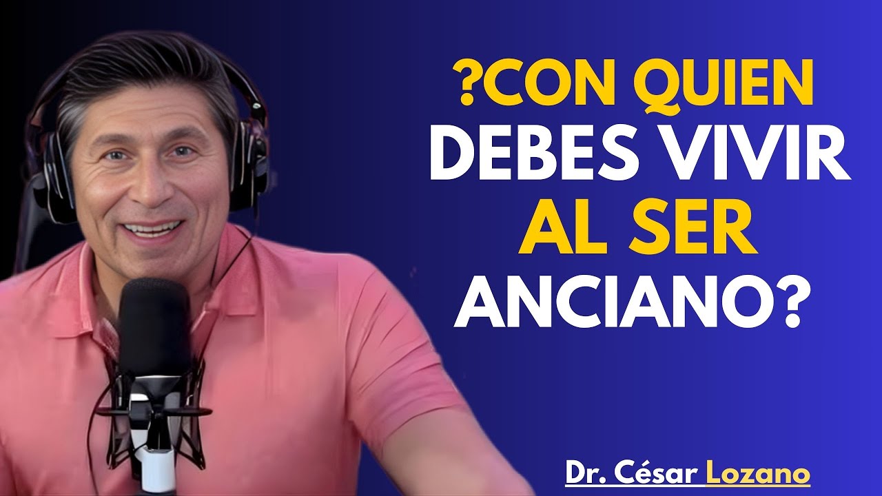 Sobre todo a partir de los 60: ¿Con Quién Debe Vivir una Persona Mayor? – Dr. César Lozano
