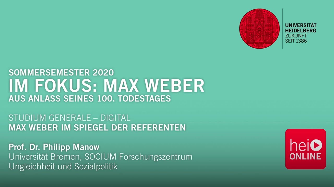 MAX WEBER IM SPIEGEL DER REFERENTEN: Prof. Dr. Philipp Manow