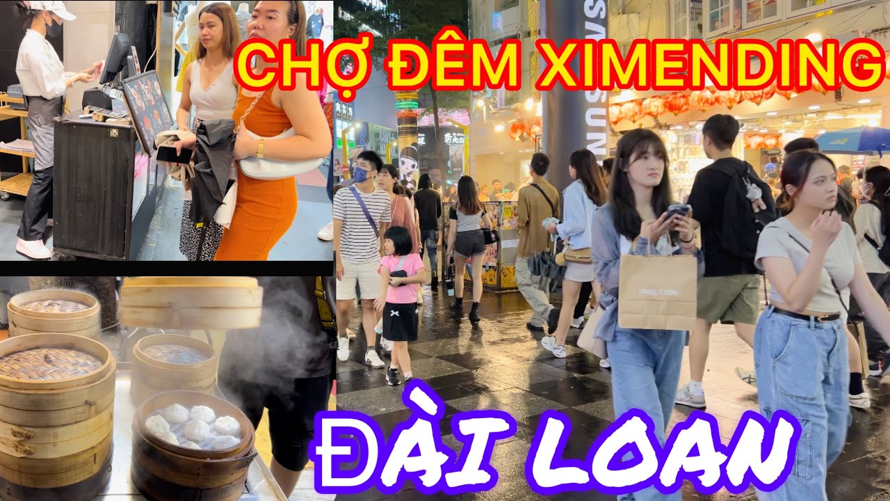 CHỢ ĐÊM XIMENDING LỚN NHẤT ĐÀI LOAN - CÓ NHIỀU MÓN ĂN ĐƯỜNG PHỐ HẤP DẪN, NƠI VUI CHƠI MUA SẮM THÚ VỊ