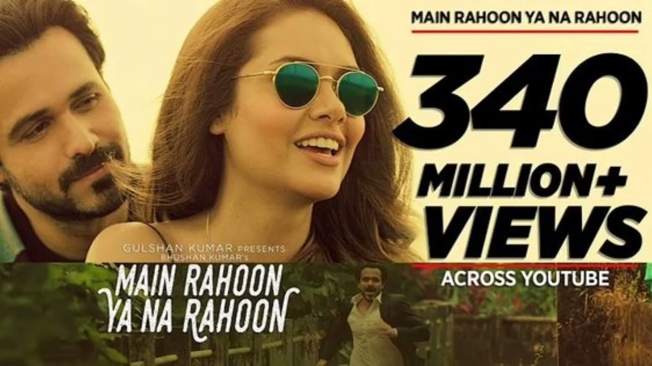 MAIN RAHOON YA NA RAHOON 340 MILLION VIEWS MAIN RAHOON YA NA RAHOON BOLLYWOOD MASHUP 2026 SONGS 🎵 🎶 