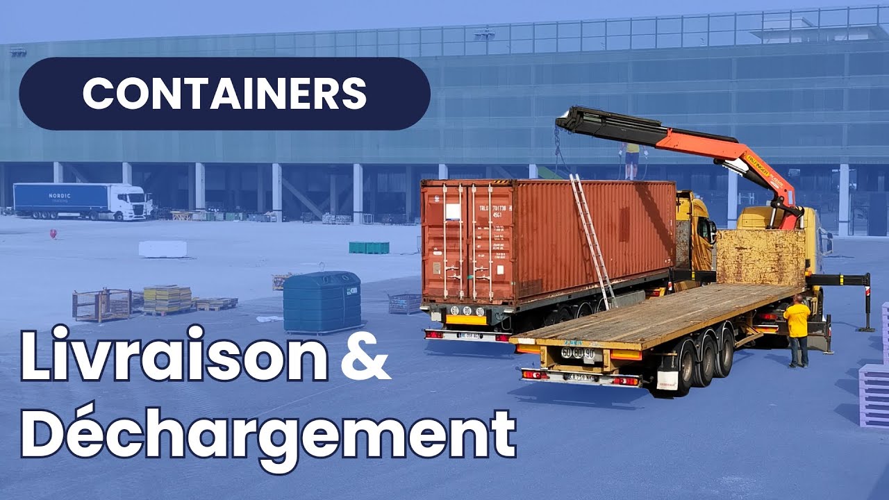 Livraison et déchargement des containers maritimes : tout ce qu'il faut savoir avant d'acheter