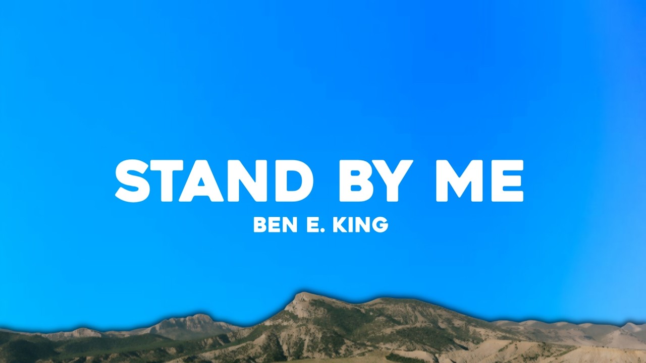 Ben E. King - Stand By Me (Lyrics)